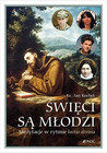 Święci są młodzi. Medytacje w rytmie lectio divina Kochel Jan