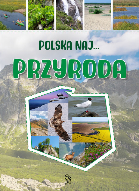 Przyroda Polska NAJ? Rekordy i Tajemnice Natury - Monika Płóciennik