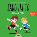 Jano i Wito grają w piłkę Wiola Wołoszyn