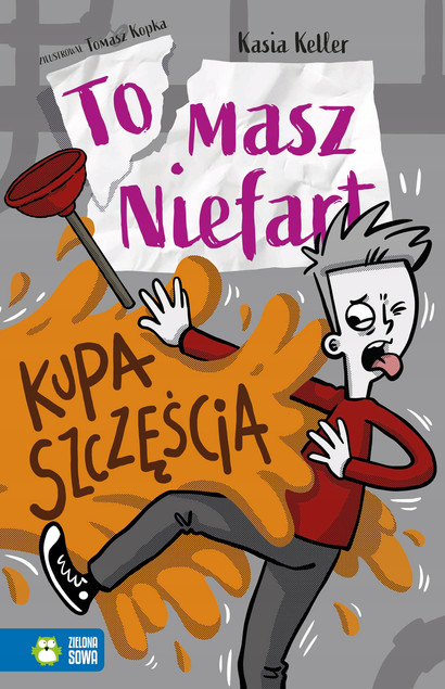 Kupa szczęścia. Tomasz Niefart Tom 8 Kasia Keller Zielona Sowa