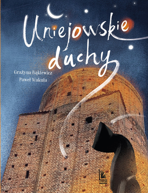 Uniejowskie duchy Grażyna Bąkiewicz