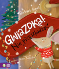 Gwiazdka! Nie przeszkadzać! Barbara Supeł