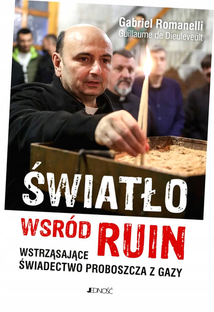 Światło wśród ruin. Wstrząsające świadectwo proboszcza z Gazy