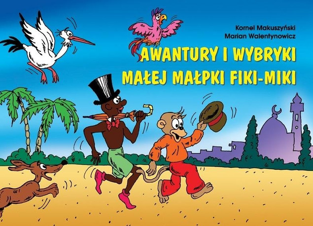 Awantury i wybryki małej małpki Fiki-Miki Kornel Makuszyński