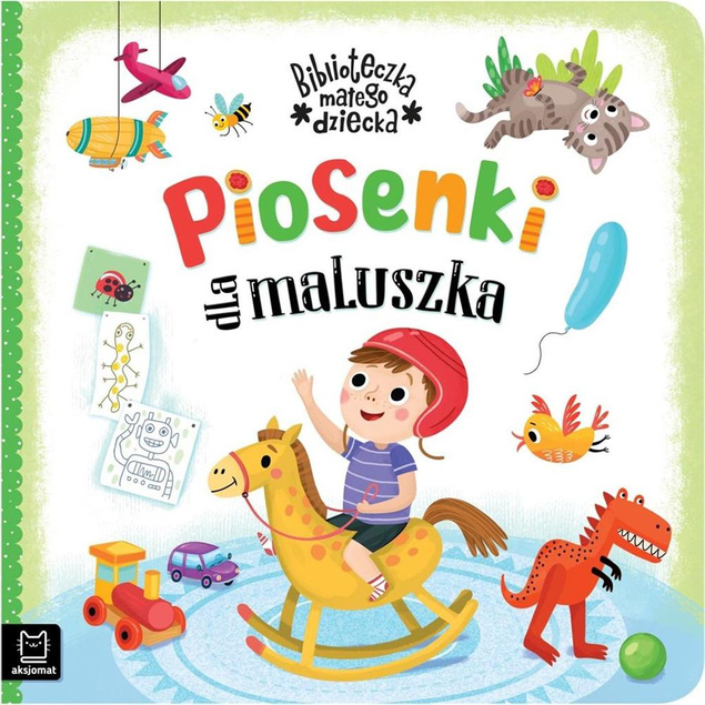 Piosenki dla maluszka Biblioteczka małego dziecka