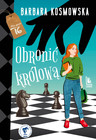 Obronić królową Barbara Kosmowska – Powieść Młodzieżowa