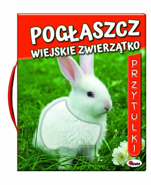 Książeczka Sensoryczna Pogłaszcz WIEJSKIE ZWIERZĄTKO Przytulki 0+ AWM