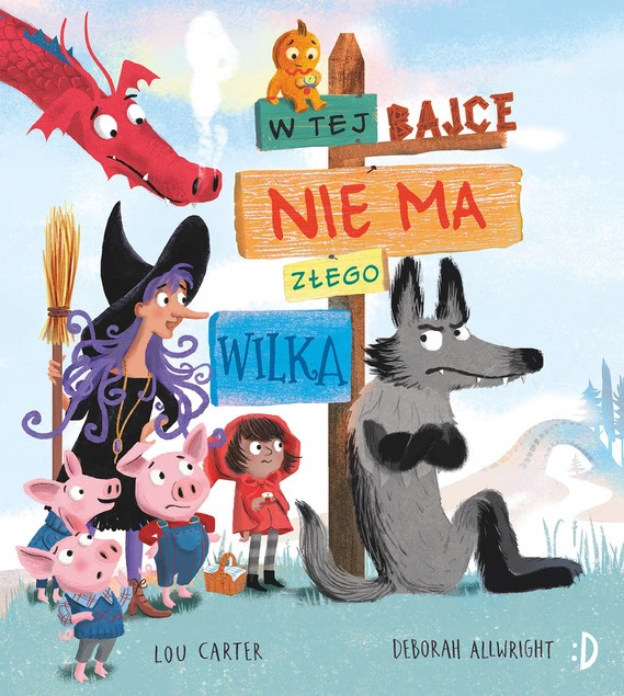 W tej bajce nie ma złego wilka Deborah Allwright, Lou Carter