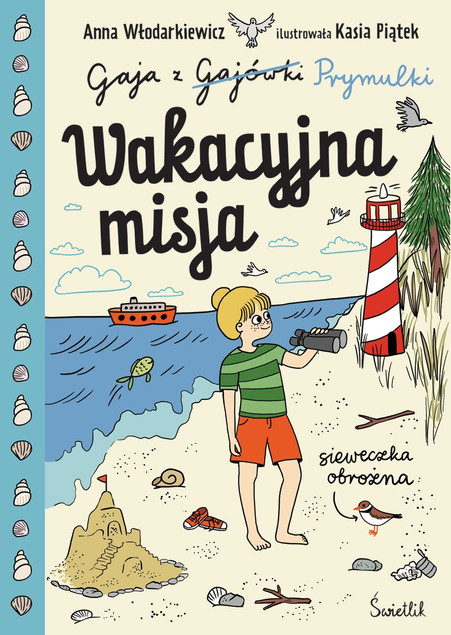 Wakacyjna misja. Gaja z Gajówki. Tom 3 Anna Włodarkiewicz