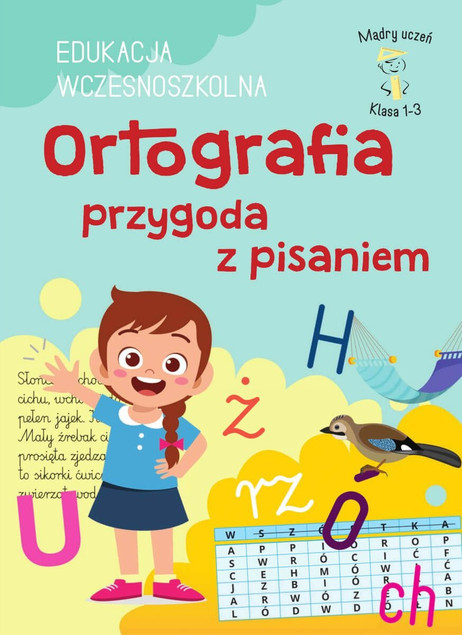 Ortografia Przygoda z Pisaniem Klasy 1-3 Mądry Uczeń