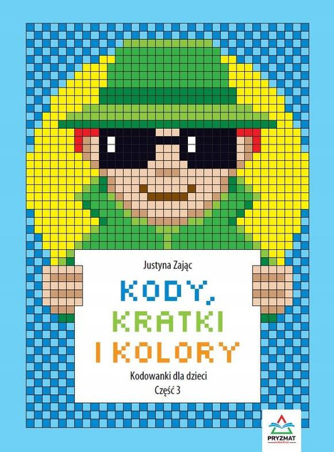 KODY, KRATKI I KOLORY CZ. 3 JUSTYNA ZAJĄC WYD. PRYZMAT