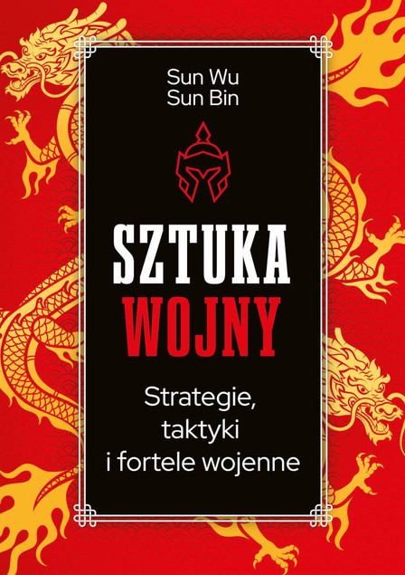 Sztuka Wojny Sun Wu, Sun Bin | Strategie, Taktyki i Forte SBM