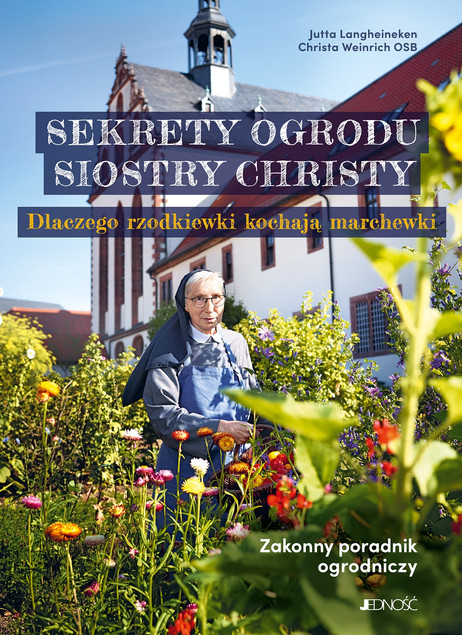 Sekrety ogrodu siostry Christy Christa Weinrich, Jutta Langheineken
