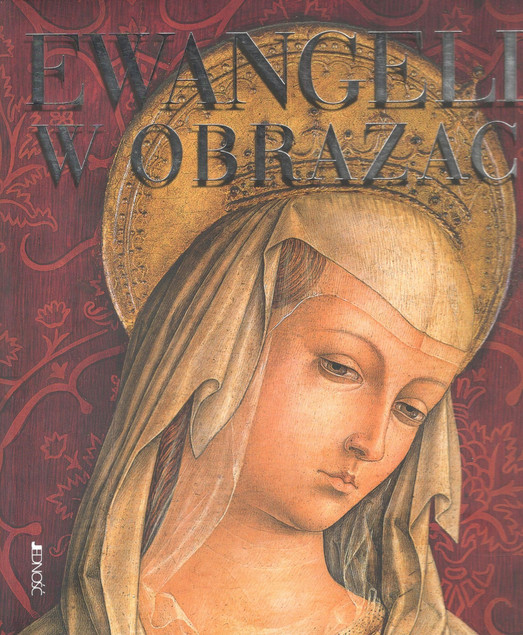 Ewangelia w obrazach (książka) Praca zbiorowa