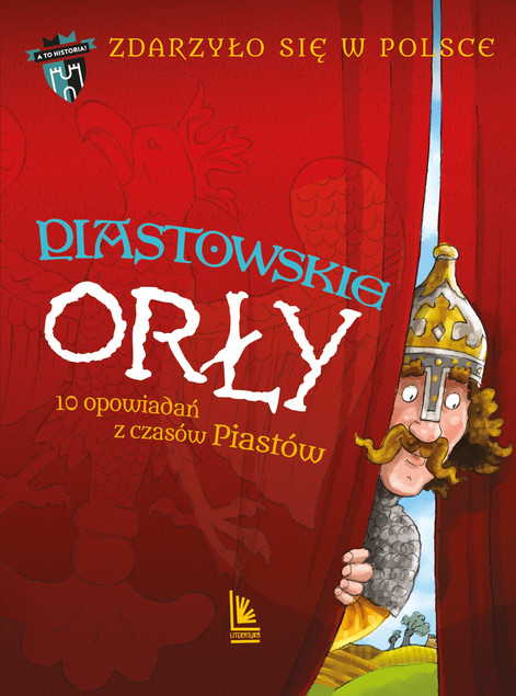 Piastowskie Orły | Grażyna Bąkiewicz, Kazimierz Szymeczko, Paweł Wakuła | Zdarzyło się w Polsce T.1