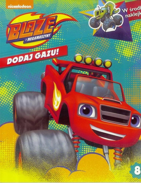 Blaze i Megamaszyny. Dodaj Gazu 8