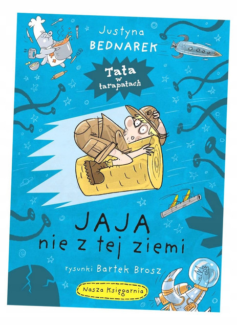 Książka Jaja nie z tej ziemi Justyna Bednarek (Przygoda, Humor)
