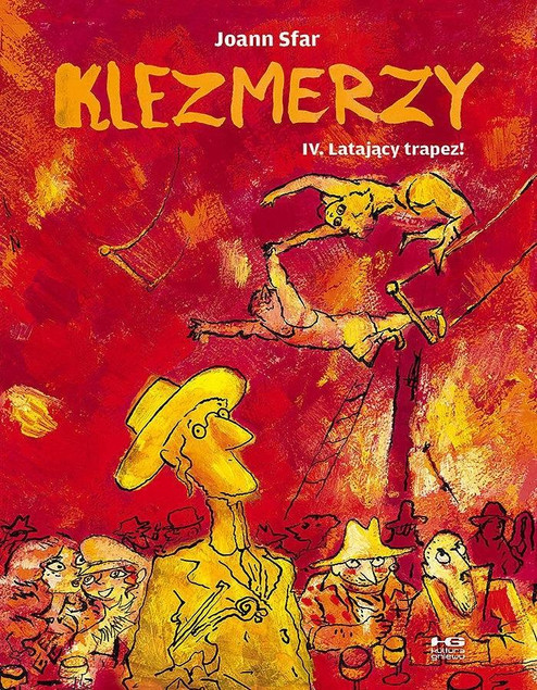 Latający trapez! Klezmerzy T.4 Joann Sfar