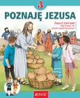 Poznaję Jezusa 3 Zeszyt Ćwiczeń Religia Klasa 3 Jedność