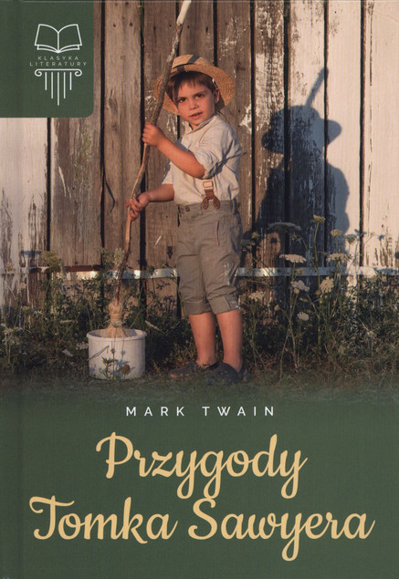 Przygody Tomka Sawyera Mark Twain - Klasyka Przygody