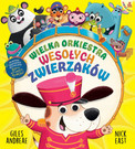 Wielka orkiestra wesołych zwierzaków Giles Andreae; Nick East (ilustr.)