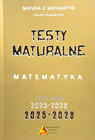 Zbiór zadań i testów Matura 2025-2028 Matematyka Rozszerzona - Masłowski, Nodzyński, Słomińska, Toruńska, Zelek