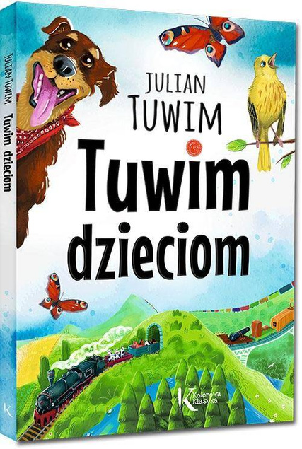 Tuwim Dzieciom Kolorowa Klasyka Julian Tuwim Bajki i Wierszyki Greg