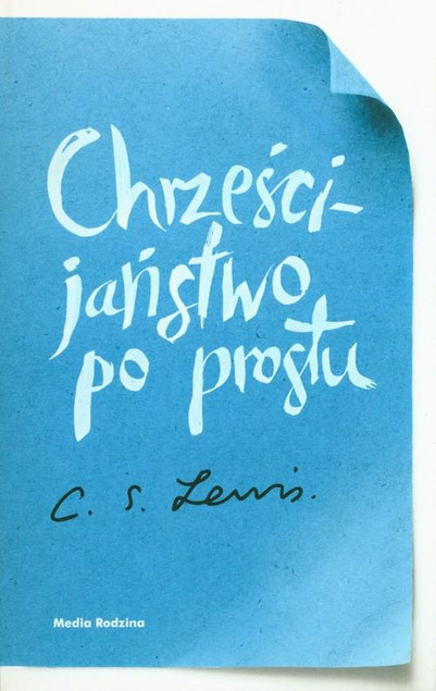 Chrześcijaństwo po prostu Clive Staples Lewis