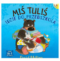 Miś Tuliś idzie do przedszkola David Melling