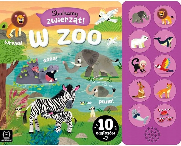 Słuchamy zwierząt! – W ZOO, 10 odgłosów – Agnieszka Bator