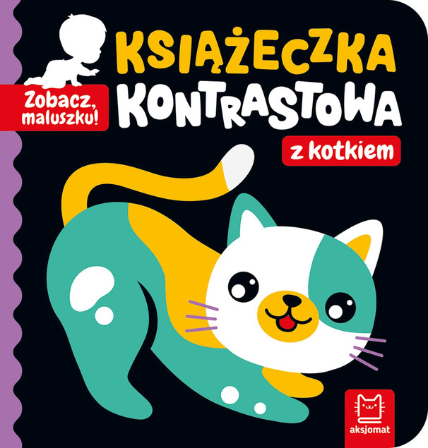 Książeczka Kontrastowa Z Kotkiem Zobacz Maluszku 0+ Aksjomat 3795