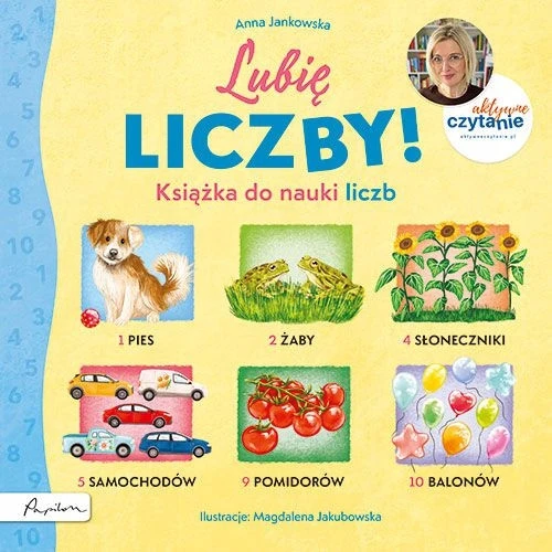 Lubię liczby! Książka do nauki liczb. Aktywne czytanie Anna Jankowska