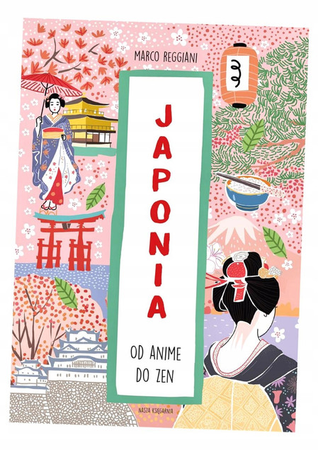 Japonia Od anime do zen – Marco Reggiani