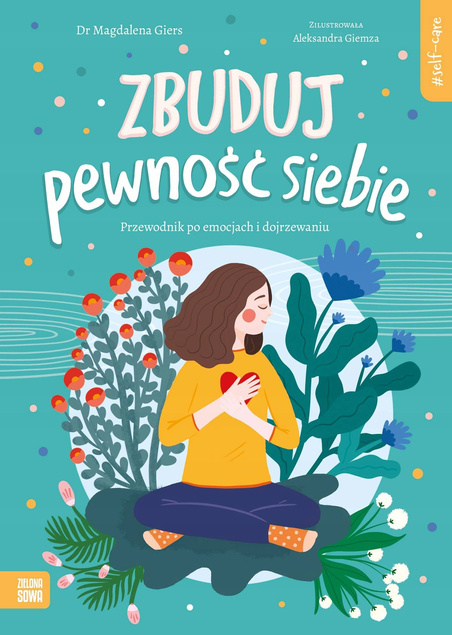 Self-care Zbuduj Pewność Siebie Magdalena Giers Zielona Sowa