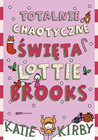 Totalnie chaotyczne święta Lottie Brooks [2025] - Katie Kirby