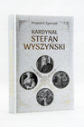 Kardynał Stefan Wyszyński wyd. 2020 Krzysztof Żywczak