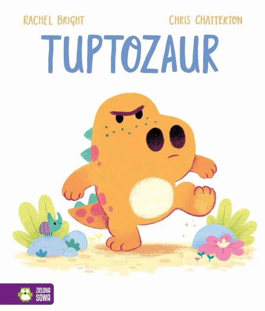 Tuptozaur Rachel Bright - książka dla dzieci o radzeniu sobie ze złością