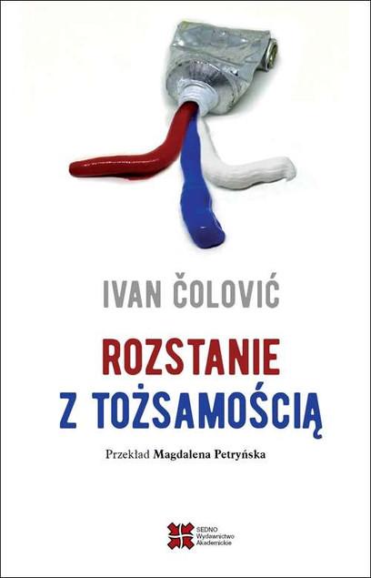 Rozstanie z tożsamością Ivan Čolović