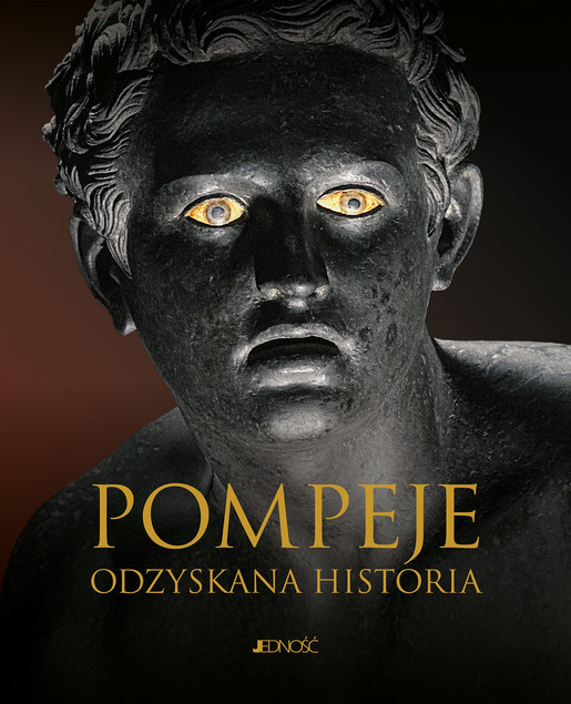 Pompeje. Odzyskana historia Praca zbiorowa