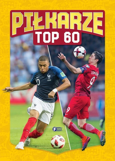 Piłkarze TOP 60 Praca zbiorowa - zdjęcie okładki