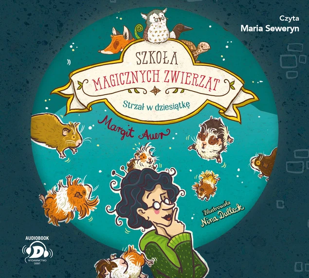 Szkoła magicznych zwierząt T.10 Strzał w dziesiątkę Margit Auer