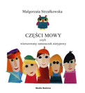 Części mowy czyli rymowany samouczek językowy Małgorzata Strzałkowska