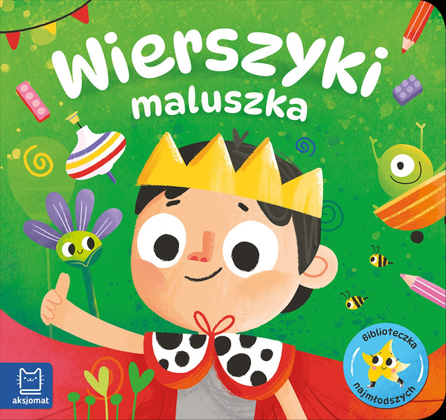 Wierszyki Maluszka Biblioteczka Najmłodszych A. Kaczyńska 0+ Aksjomat 3964