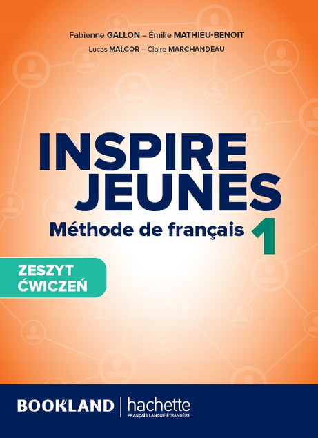 Inspire Jeunes 1 Zeszyt ćwiczeń + Audio online. Francuski liceum/technikum.