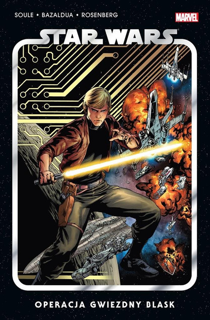Star Wars Operacja Gwiezdny Blask Charles Soule, Jan Bazaldua, Ramon Rosanas