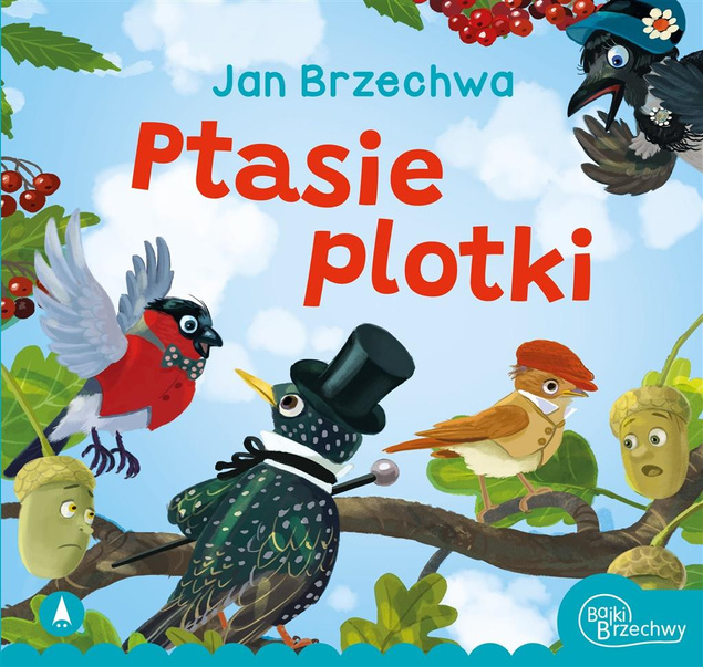 Ptasie Plotki Jan Brzechwa Bajki i Wierszyki 3+ Skrzat