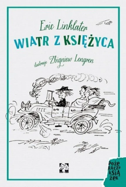 Okładka książki Wiatr z Księżyca Erica Linklatera z ilustracjami Zbigniewa Lengrena
