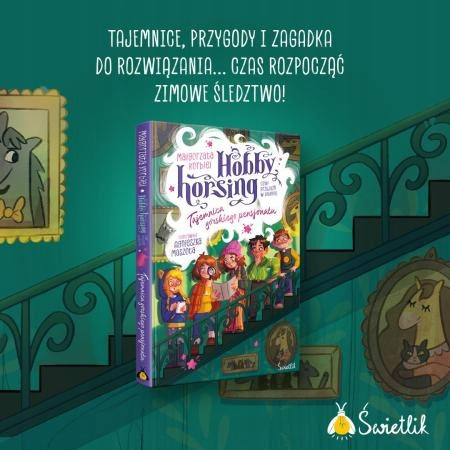 Tajemnica górskiego pensjonatu Hobby horsing czyli przyjaźń w galopie Tom 4
