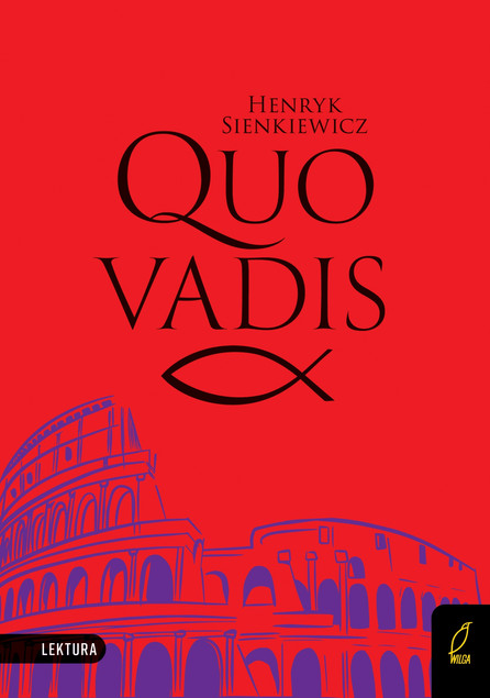 Quo vadis. Lektura z opracowaniem Henryk Sienkiewicz