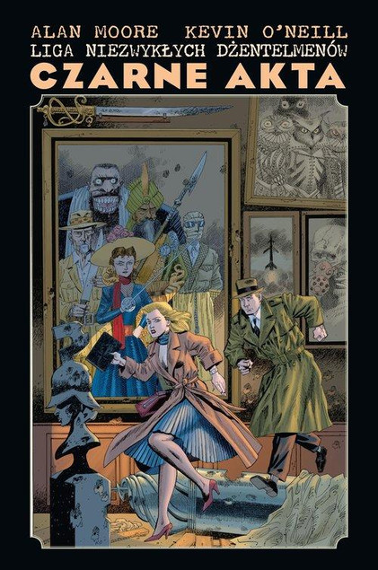 Liga Niezwykłych Dżentelmenów. Czarne Akta Alan Moore, Kevin O`Neill